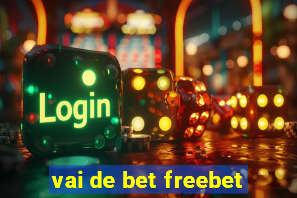 vai de bet freebet